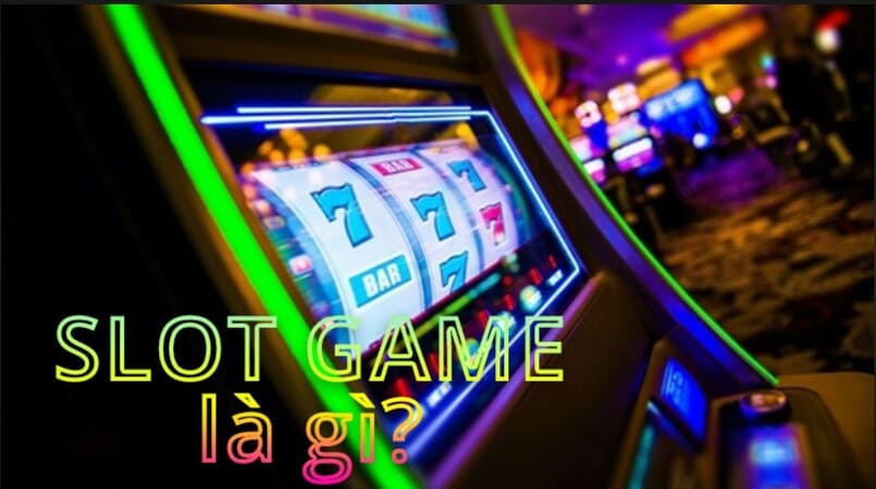 Slot game là gì??? Thông tin liên quan đến trò chơi mọi người thích!